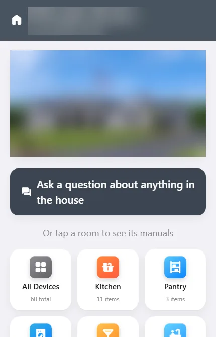 Home screen of the house-manuals app: a question button and large room tiles such as Kitchen and Pantry, with the house name and photo blurred
